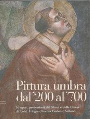 Milano per l'Umbria. Pittura umbra dal '200 al '700